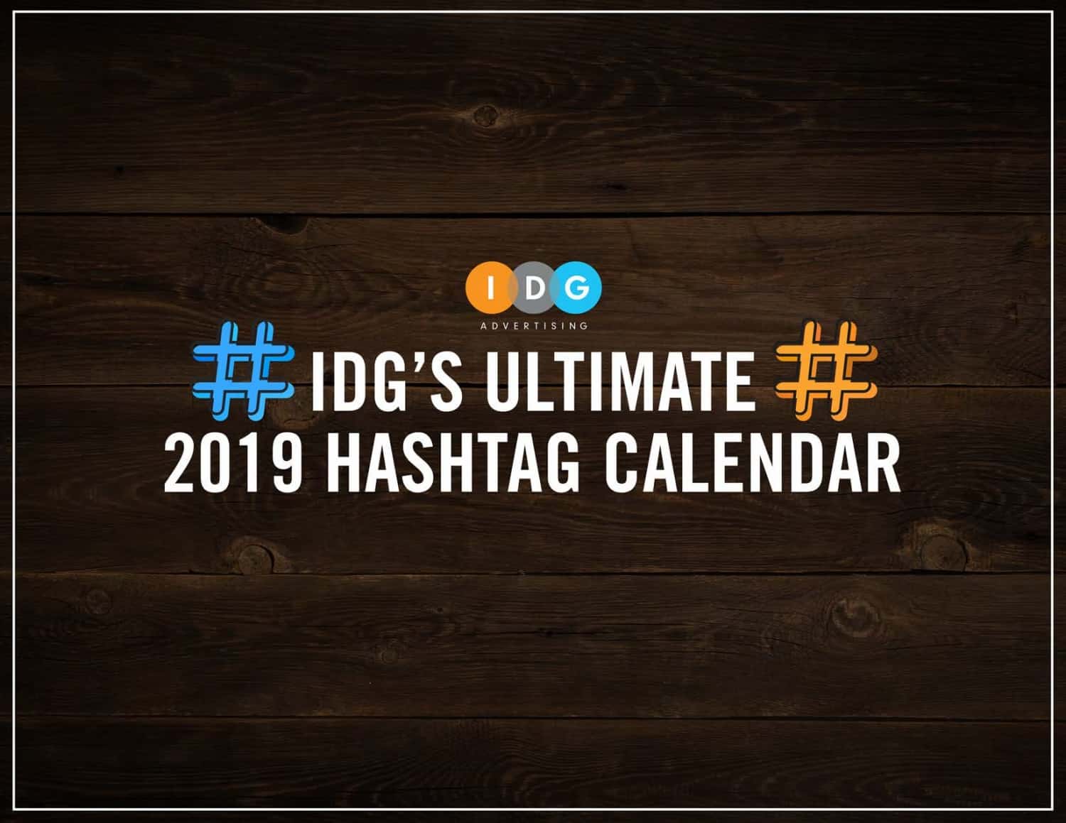 IDG’s Ultimate 2019 Hashtag Holiday Calendar